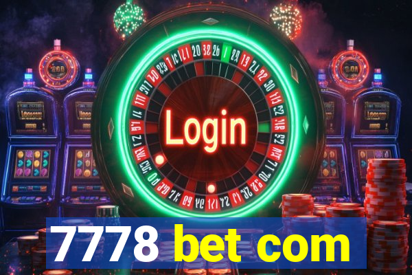 7778 bet com